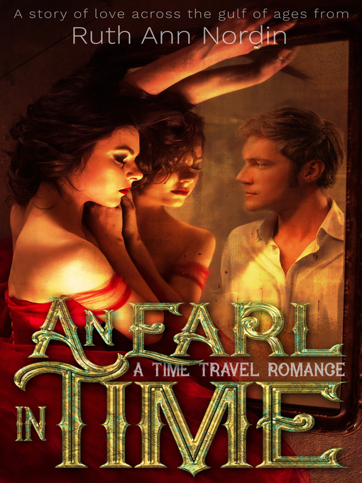 Title details for An Earl In Time by Ruth Ann Nordin - Available